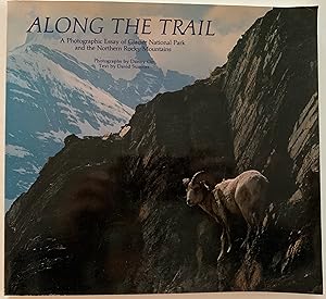 Along the Trail: a Photographic Essay of Glacier National Park and the Northern Rocky Mountains