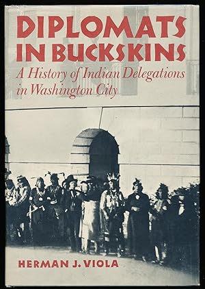 Seller image for Diplomats in Buckskins: A History of Indian Delegations in Washington City for sale by Paradox Books USA