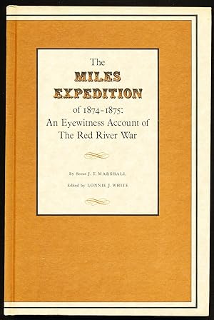 Imagen del vendedor de The Miles Expedition of 1874-1875: an Eyewitness Account of the Red River War a la venta por Paradox Books USA