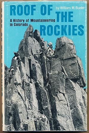 Roof of the Rockies: A History of Mountaineering in Colorado,