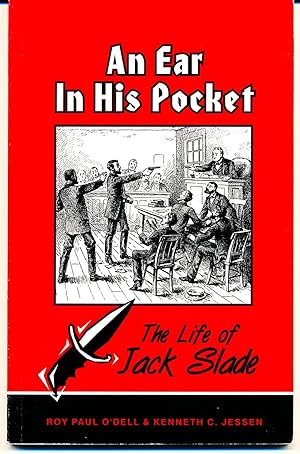 Imagen del vendedor de An Ear in His Pocket: the Life of Jack Slade a la venta por Paradox Books USA