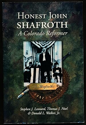 Imagen del vendedor de Honest John Shafroth: A Colorado Reformer a la venta por Paradox Books USA