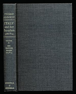 Seller image for Italy and Her Invaders 774-814. Volume VIII, Book IX. The Frankish Empire for sale by Paradox Books USA