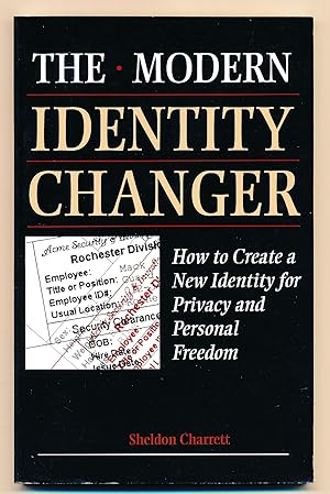 Immagine del venditore per The Modern Identity Changer: How to Create a New Identity for Privacy and Personal Freedom venduto da Paradox Books USA