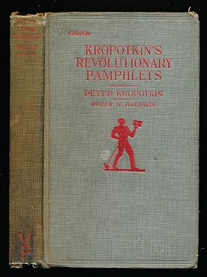 Kropotkin's Revolutionary Pamphlets: a Collection of Writings By Peter Kropotkin