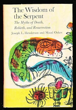 Bild des Verkufers fr The Wisdom of the Serpent: the Myths of Death, Rebirth and Resurrection zum Verkauf von Paradox Books USA