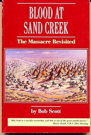 Seller image for Blood at Sand Creek: the Massacre Revisited for sale by Paradox Books USA