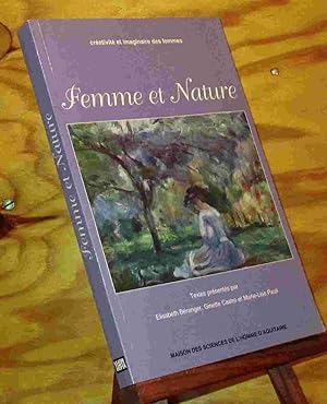 Image du vendeur pour FEMME ET NATURE - ACTES DU COLLOQUE DE 1996 mis en vente par Livres 113