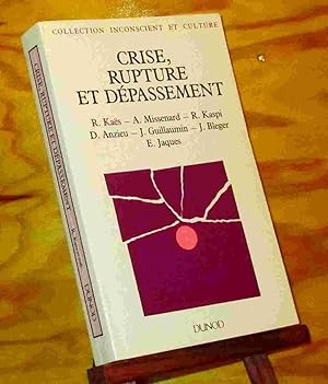 Image du vendeur pour CRISE, RUPTURE ET DEPASSEMENT mis en vente par Livres 113