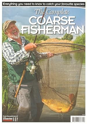 Seller image for THE COMPLETE COARSE FISHERMAN: EVERYTHING YOU NEED TO KNOW TO CATCH YOUR FAVOURITE SPECIES. Compiled and edited by Steve Phillips. for sale by Coch-y-Bonddu Books Ltd