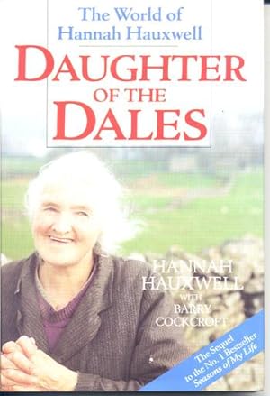 Seller image for Daughter of the Dales: The World of Hannah Hauxwell for sale by Bay Books
