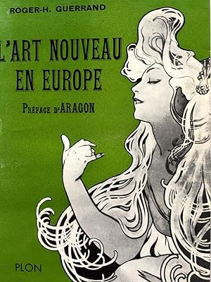 L'ART NOUVEAU EN EUROPE, précédé de: LE "MODERN STYLE" d'où je suis, par ARAGON