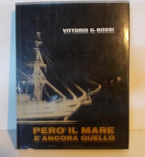 PERO' IL MARE E' ANCORA QUELLO, QUI IN QUESTA RARA PRIMA EDIZIONE, Milano, Mondadori, 1966