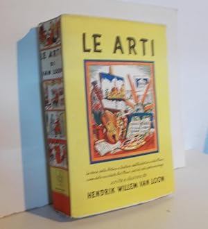 LE ARTI , la storia della pittura e scultura, dell'architettura e della musica come delle cosidet...