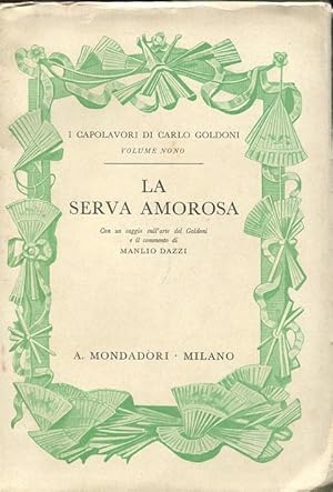 LA SERVA AMOROSA, Milano, Mondadori, 1936