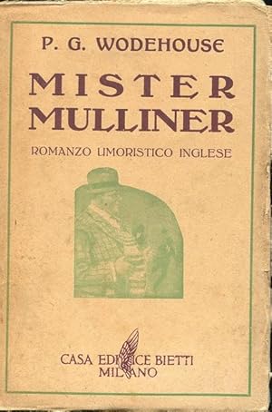 MISTER MULLINER, romanzo umoristico inglese, Milano, Bietti, 1949