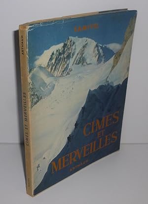 Cimes et merveilles. 66 photographies en noir et 23 en couleurs. Arthaud. 1952.