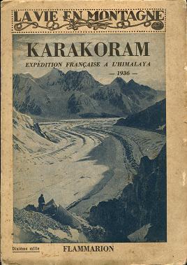 KARAKORAM - EXPEDITION FRANCAISE 1936