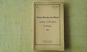 Histoire de Saint-Martin-du-Mont. Deuxième Partie : Saint-Martin-du-Mont pendant la Révolution & ...