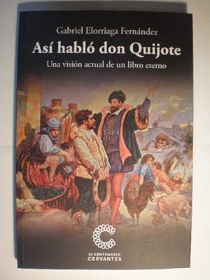 Así habló Don Quijote. Una visión actual de un libro eterno
