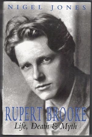 Rupert Brooke. Life, Death & Myth