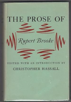 The Prose of Rupert Brooke. Edited with an Introduction By Christopher Hassall