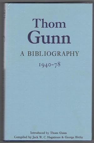 Thom Gunn. A Bibliography 1940-78