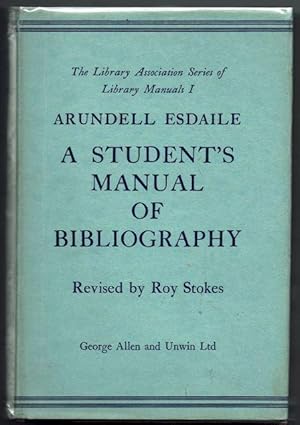 A Student's Manual of Bibliography The Library Association Series of Library Manuals I.