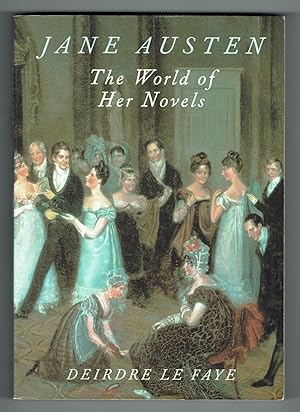 Jane Austen: The World of Her Novels