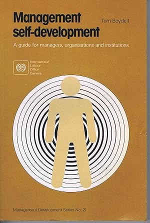Management Self-Development: A Guide for Managers, Organisations and Institutions/Ilo487
