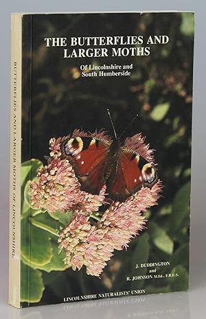 Butterflies and Larger Moths of Lincolnshire and South Humberside (Lincolnshire natural history b...