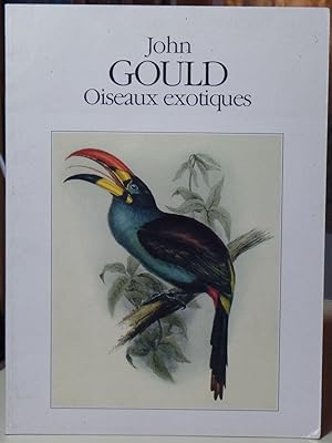 John Gould Oiseaux Exotiques