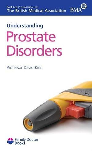 Understanding Prostate Disorders (Family Doctor Books)