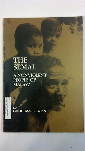 Seller image for The Semai: A Nonviolent People of Malaya (Case Studies in Cultural Anthropology) for sale by Early Republic Books