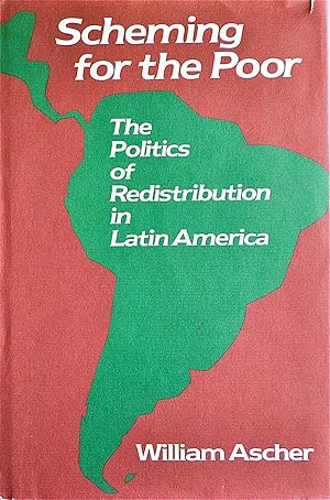 Imagen del vendedor de Scheming for the Poor--The Politics of Redistribution in Latin America a la venta por Casa Camino Real