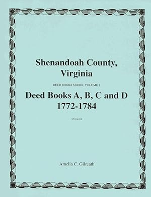 Bild des Verkufers fr SHENANDOAH COUNTY, VIRGINIA. DEED BOOKS SERIES, VOLUME I. zum Verkauf von Legacy Books