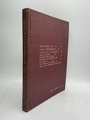 Imagen del vendedor de THE ETIOLOGY OF LUPUS ERYTHEMATOSUS: A Review of the Literature and a Research into the Relationship Between the Streptococcus, as Found in the Tonsils and Faeces, and Lupus Erythematosus Discoides a la venta por johnson rare books & archives, ABAA