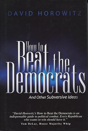 How to Beat the Democrats and Other Subversive Ideas