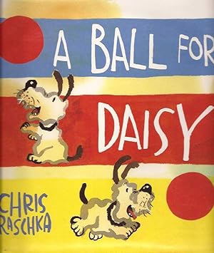 Image du vendeur pour Ball for Daisy (Caldecott Medal) mis en vente par E. M. Maurice Books, ABAA