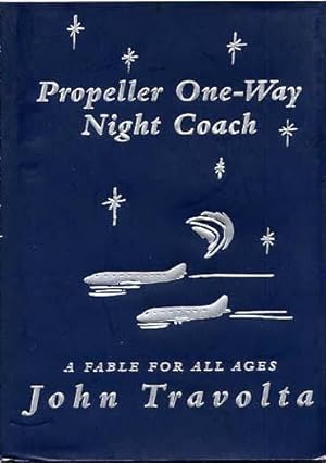 Propella One-Way Night Coach. A Fable For All Ages.
