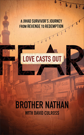 Seller image for Love Casts Out Fear: A Jihad Survivor's Journey from Revenge to Redemption for sale by ChristianBookbag / Beans Books, Inc.