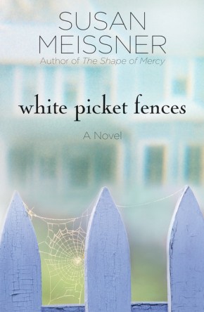 Seller image for White Picket Fences: A Novel for sale by ChristianBookbag / Beans Books, Inc.