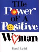 Seller image for The Power Of A Positive Woman by Karol Ladd (Walker Large Print Books) for sale by ChristianBookbag / Beans Books, Inc.