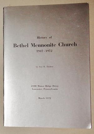 History of Bethel Mennonite Church, 1947-1972