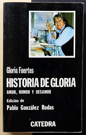 Seller image for Historia de Gloria. (Amor, humor y desamor). for sale by Il Tuffatore