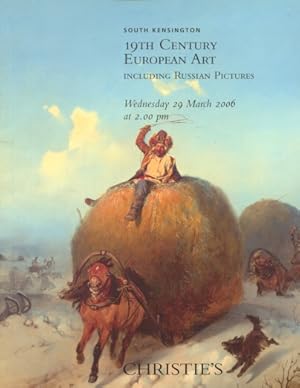 Seller image for Christies March 2006 19th Century European Art & Russian Pictures for sale by thecatalogstarcom Ltd