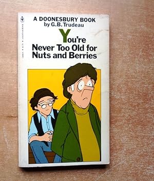 Seller image for You're Never Too Old for Nuts and Berries for sale by BRIMSTONES
