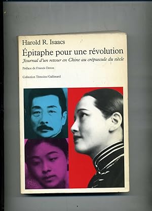 ÉPITAPHE POUR UNE RÉVOLUTION. JOURNAL D'UN RETOUR EN CHINE AU CRÉPUSCULE DU SIÈCLE . Traduit de l...