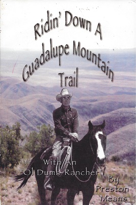 Ridin' Down Guadalupe Trail with An "Ol Dumb Rancher"