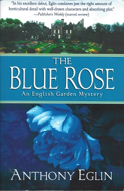 The Blue Rose: An English Garden Mystery, No. 1